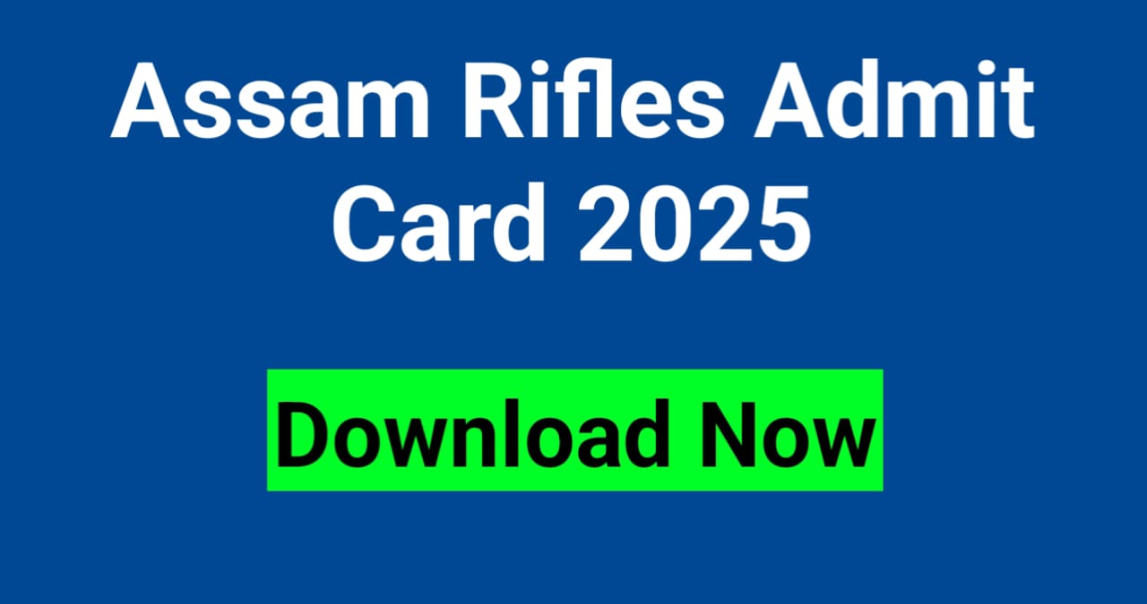 Assam Rifles Technical Tradesman Admit Card 2025