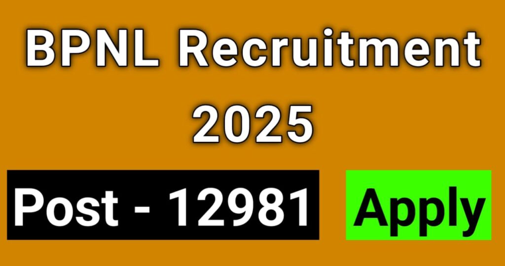 BPNL Recruitment 2025 12981 Brilliant Vacancies Announced