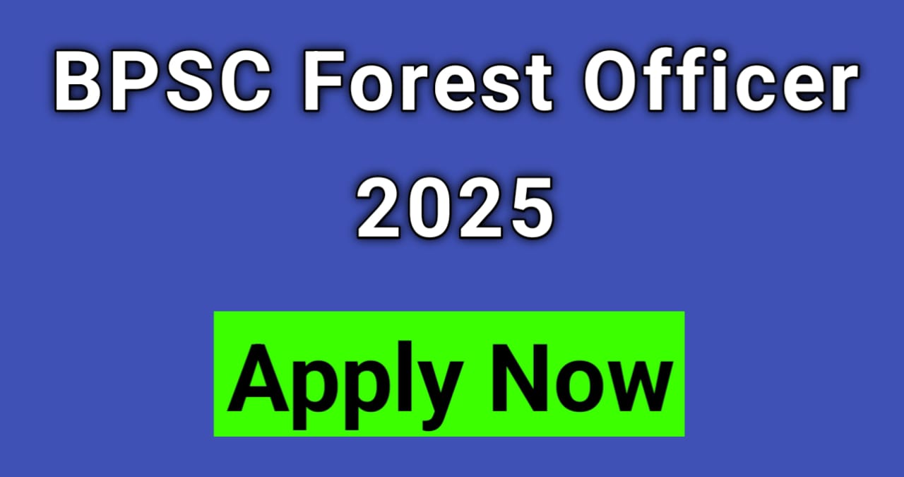 BPSSC Forest Officer 2025 – Apply Now for 24 Rewarding Posts