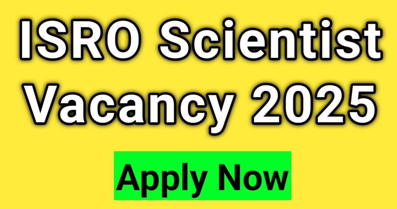 ISRO Scientist Recruitment 2025