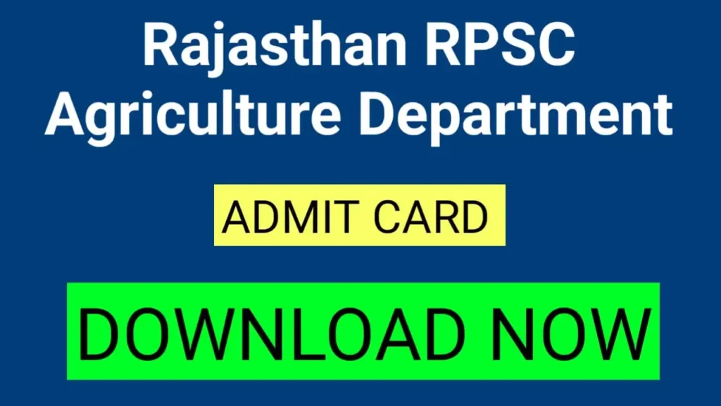 Rajasthan RPSC Agriculture Department Admit Card 2025 जारी – यहाँ से करें डाउनलोड