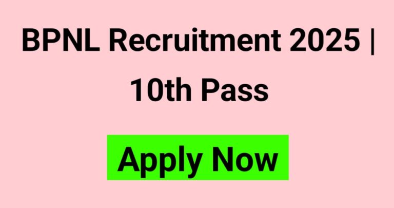 BPNL Recruitment 2025 – पाएँ सुनहरा मौका! 10वीं पास के लिए 12981 पदों पर भर्ती शुरू