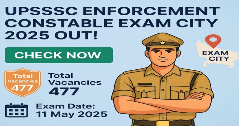 UPSSSC Enforcement Constable Exam City 2025 – Check Your Positive Step